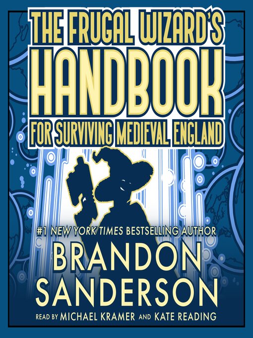 Title details for The Frugal Wizard's Handbook for Surviving Medieval England by Brandon Sanderson - Wait list